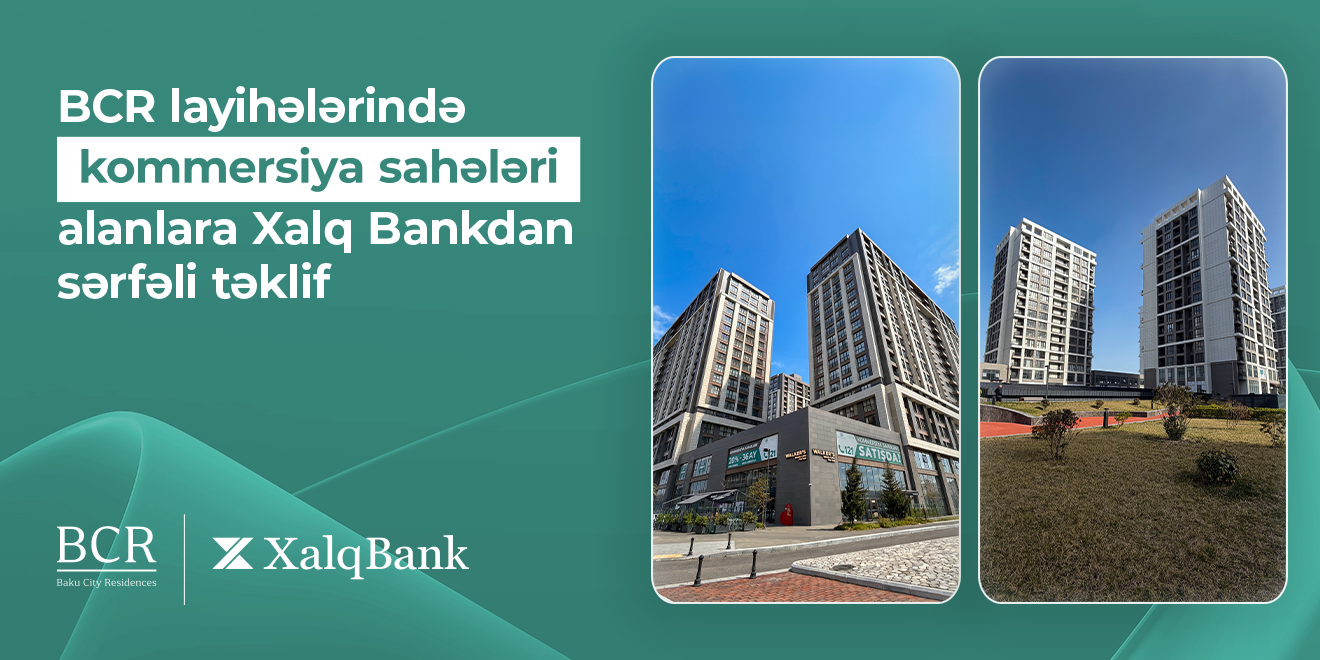 Baku City Residences Layihələrində kommersiya sahələri alanlara Xalq Bankdan sərfəli kredit.